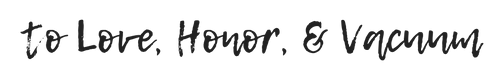 to-love-honor-and-vacuum-script-logo